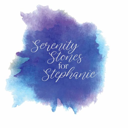 Serenity Stones for Stephanie